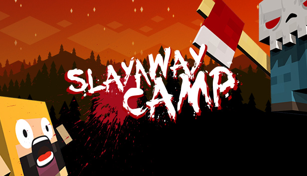 Slayaway Camp (Все DLC)