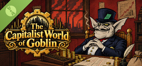 The capitalist world of Goblin Demo