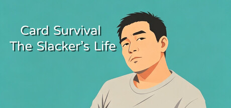 Card Survival: The Slacker’s Life