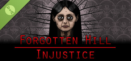 Forgotten Hill Injustice Demo