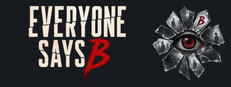 EVERYONE SAYS B
