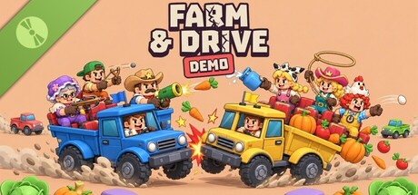 Farm & Drive Demo