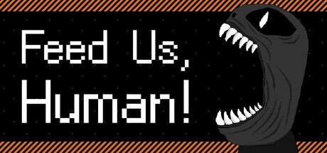 Feed Us, Human! — Steam header