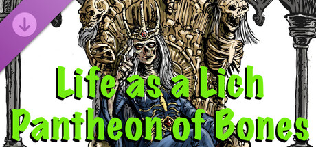 Life as a Lich — Pantheon of Bones