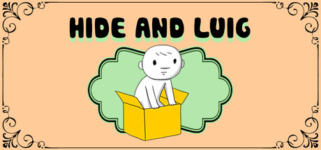 Hide and Luig