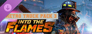 Into The Flames - Retro Truck Pack 3