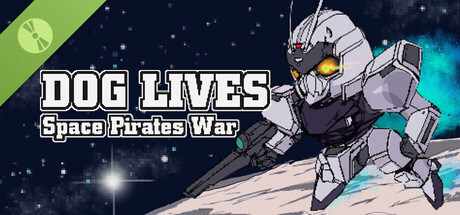 DOG LIVES: Space Pirates War Alpha version Demo