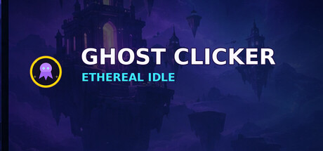 Ghost Clicker: Ethereal Idle