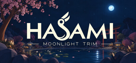 Hasami: Moonlight Trim