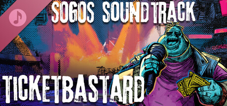 SOGOS Soundtrack - Ticketbastard