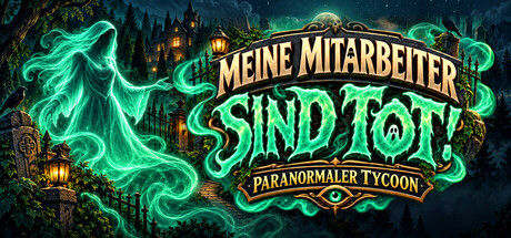 Meine Mitarbeiter sind tot! Paranormaler Tycoon