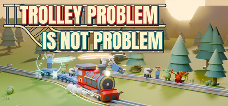Trolley Problem Is Not Problem