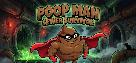 PoopMan: Sewer Survivor