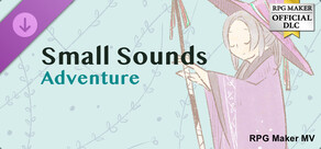 RPG Maker MV - Small Sounds Adventure