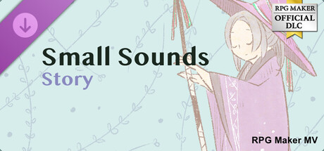 RPG Maker MV - Small Sounds Story