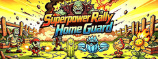 Superpower Rally: Home Guard