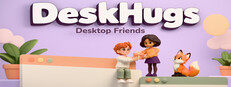 DeskHugs: Desktop Friends