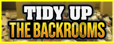 Tidy Up The Backrooms