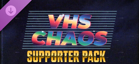 Купить ключ дешево VHS Chaos. Supporter Pack