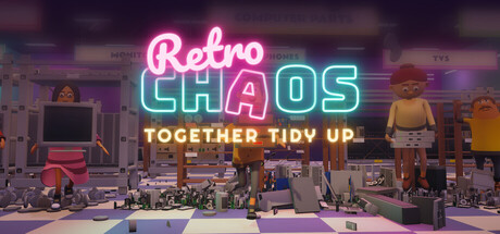 Retro Chaos: Together Tidy Up — Steam header