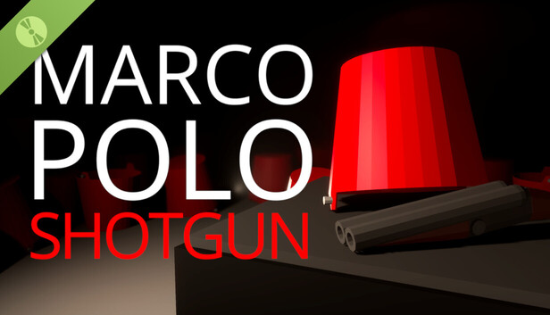 Marco, Polo, SHOTGUN! Demo