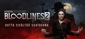 Vampire: The Masquerade® - Bloodlines™ 2