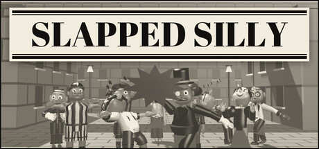 SLAPPED SILLY