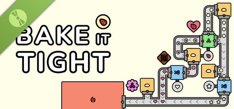Bake It Tight Demo