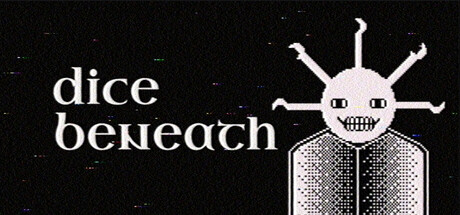 Dice Beneath