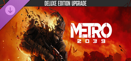 METRO 2039 Deluxe Edition Upgrade