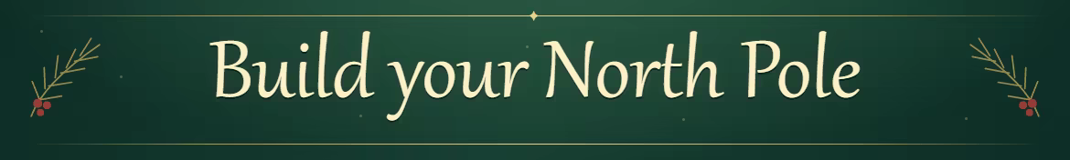 Build your North Pole