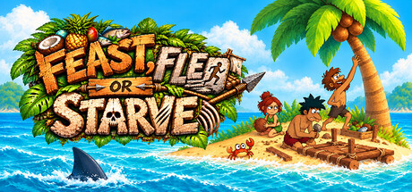 Feast, Flee or Starve