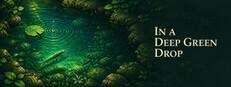 In a Deep Green Drop