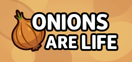 Onions are Life