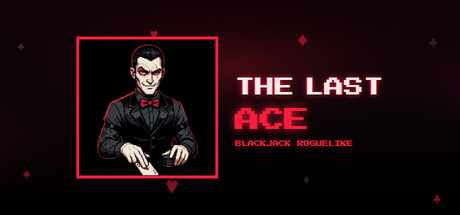 The Last Ace - Blackjack Roguelike