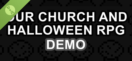 Our Church and Halloween RPG Demo