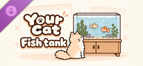Your Cat - Fish tank