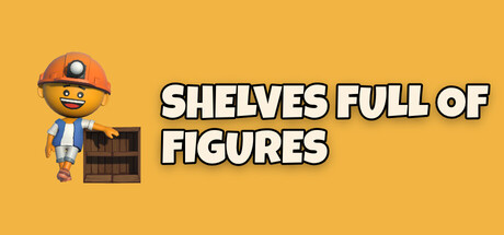 Shelves Full of Figures