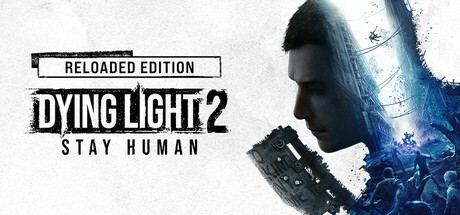 Dying Light 2 Stay Human: Reloaded Edition