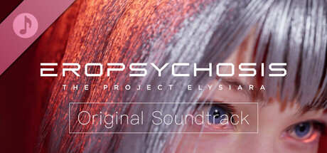 Eropsychosis: The Project Elysiara Soundtrack