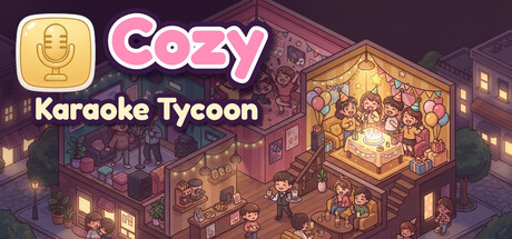 Cozy Karaoke Tycoon