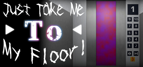 Just Take Me to My Floor!