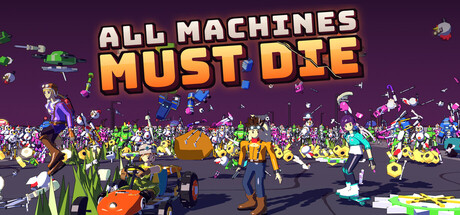 All Machines Must Die