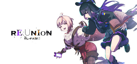 RE:UNION - ill-fated -