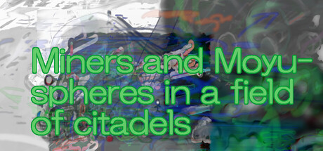 Minars and Moyu-spheres in a field of citadels
