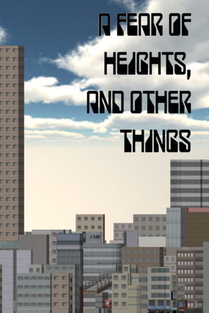 Cover art of A Fear Of Heights, And Other Things