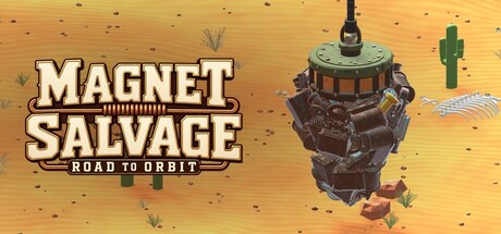 Magnet Salvage: Road to Orbit