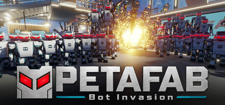 PETAFAB: Bot Invasion