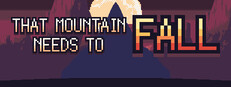 That Mountain Needs to Fall