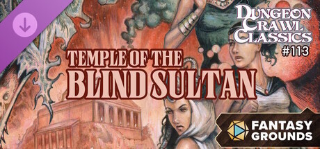 Купить дешево Fantasy Grounds. Dungeon Crawl Classics #113. Temple of the Blind Sultan Купить ключ дешево Fantasy Grounds. Dungeon Crawl Classics #113. Temple of the Blind Sultan